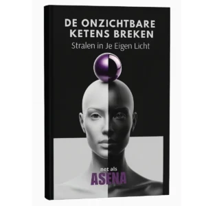De onzichtbare ketens breken - Stralen in je eigen licht